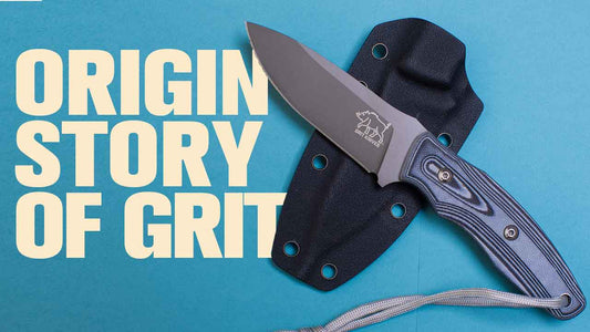 The Origin of Grit Knives – Built with Toughness, Carried with Purpose